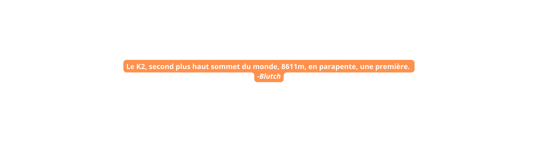 Le K2 second plus haut sommet du monde 8611m en parapente une première Blutch